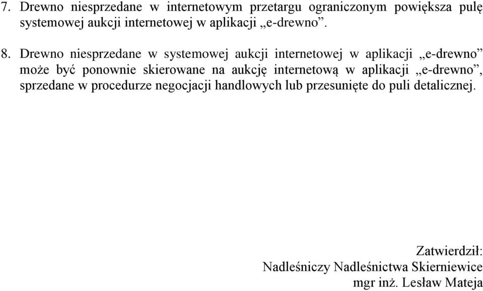 Drewno niesprzedane w systemowej aukcji internetowej w aplikacji e-drewno może być ponownie skierowane na