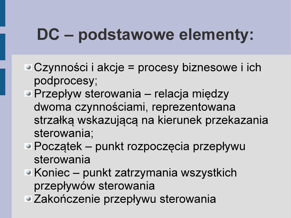 wskazującą na kierunek przekazania sterowania; Początek punkt rozpoczęcia przepływu