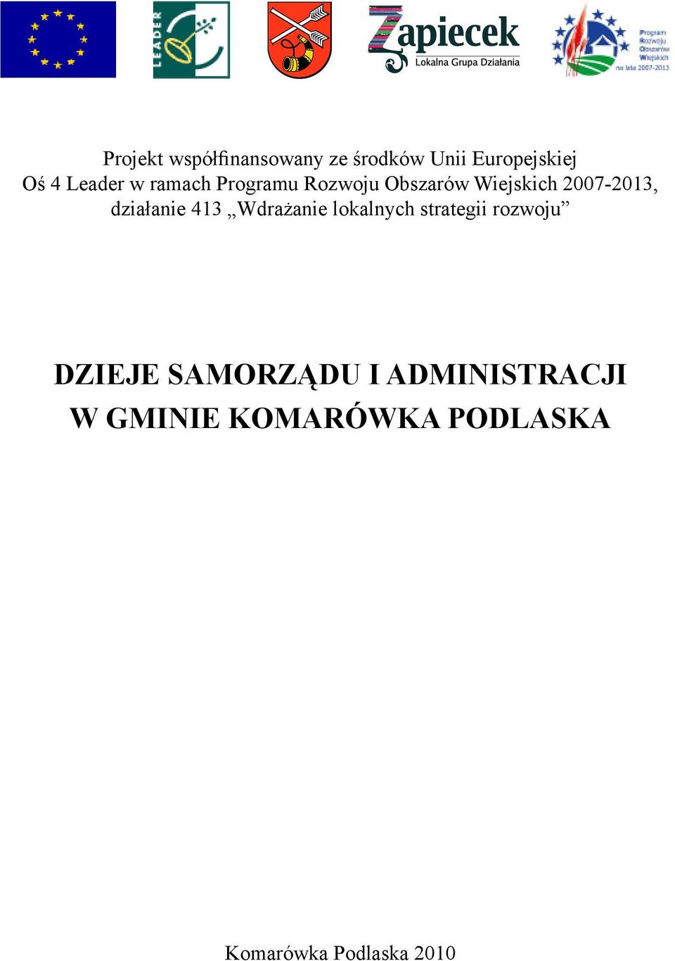 działanie 413 Wdrażanie lokalnych strategii rozwoju DZIEJE