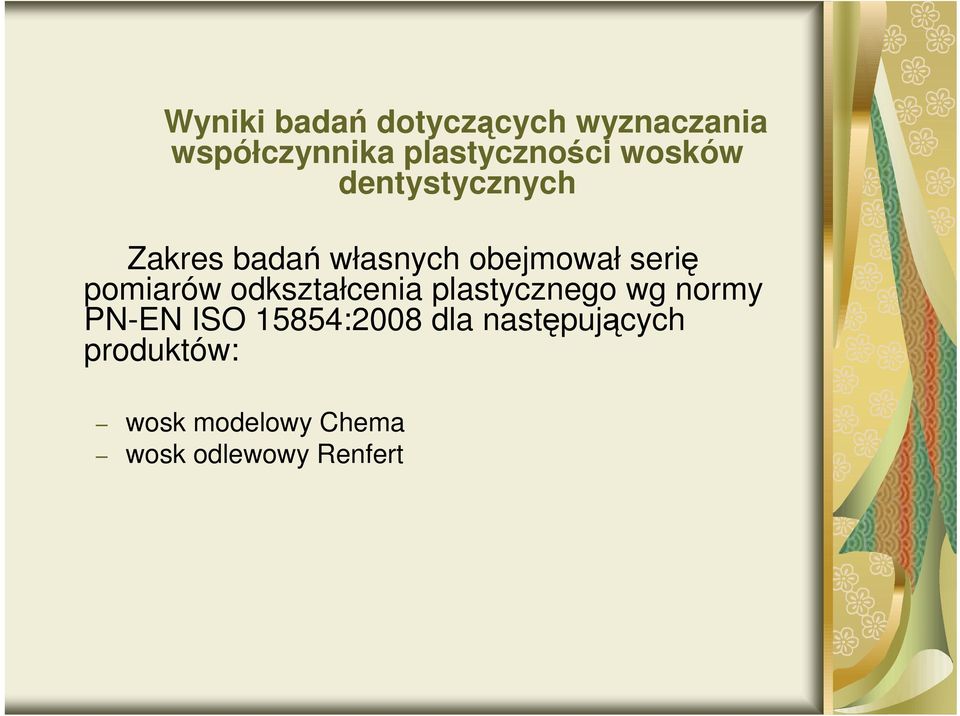 pomiarów odkształcenia plastycznego wg normy PN-EN ISO 15854:2008