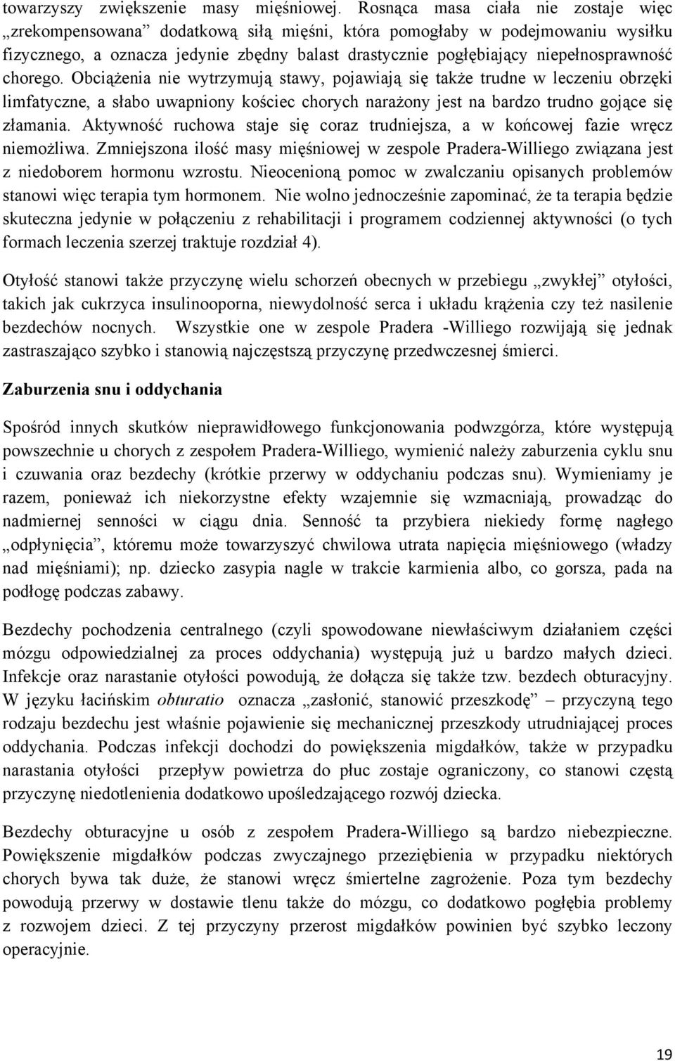 niepełnosprawność chorego.