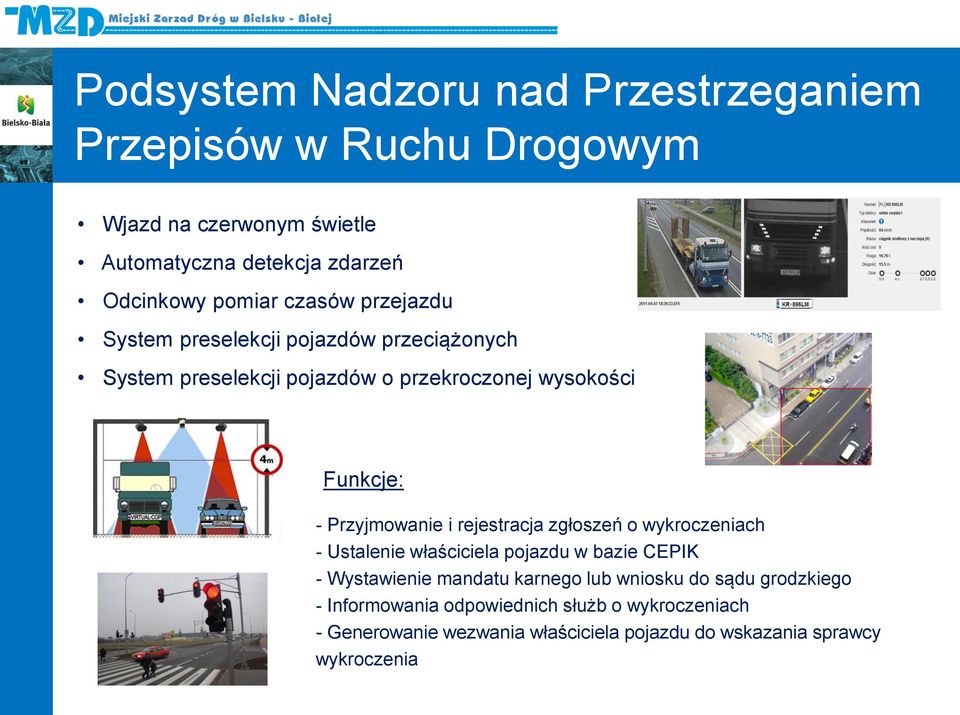 Przyjmowanie i rejestracja zgłoszeń o wykroczeniach - Ustalenie właściciela pojazdu w bazie CEPIK - Wystawienie mandatu karnego lub