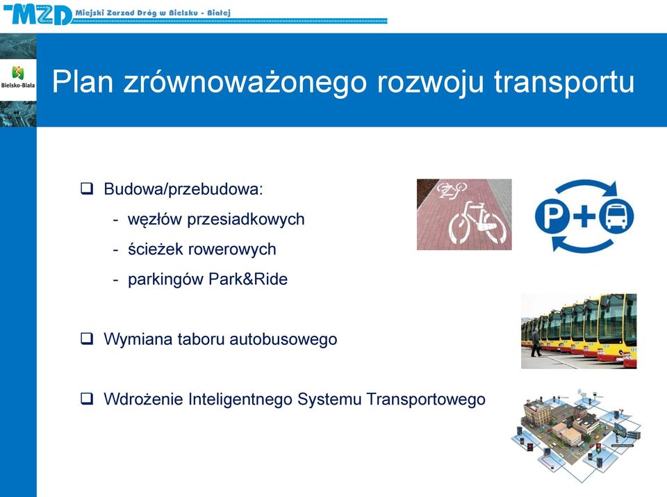 ścieżek rowerowych - parkingów Park&Ride Wymiana