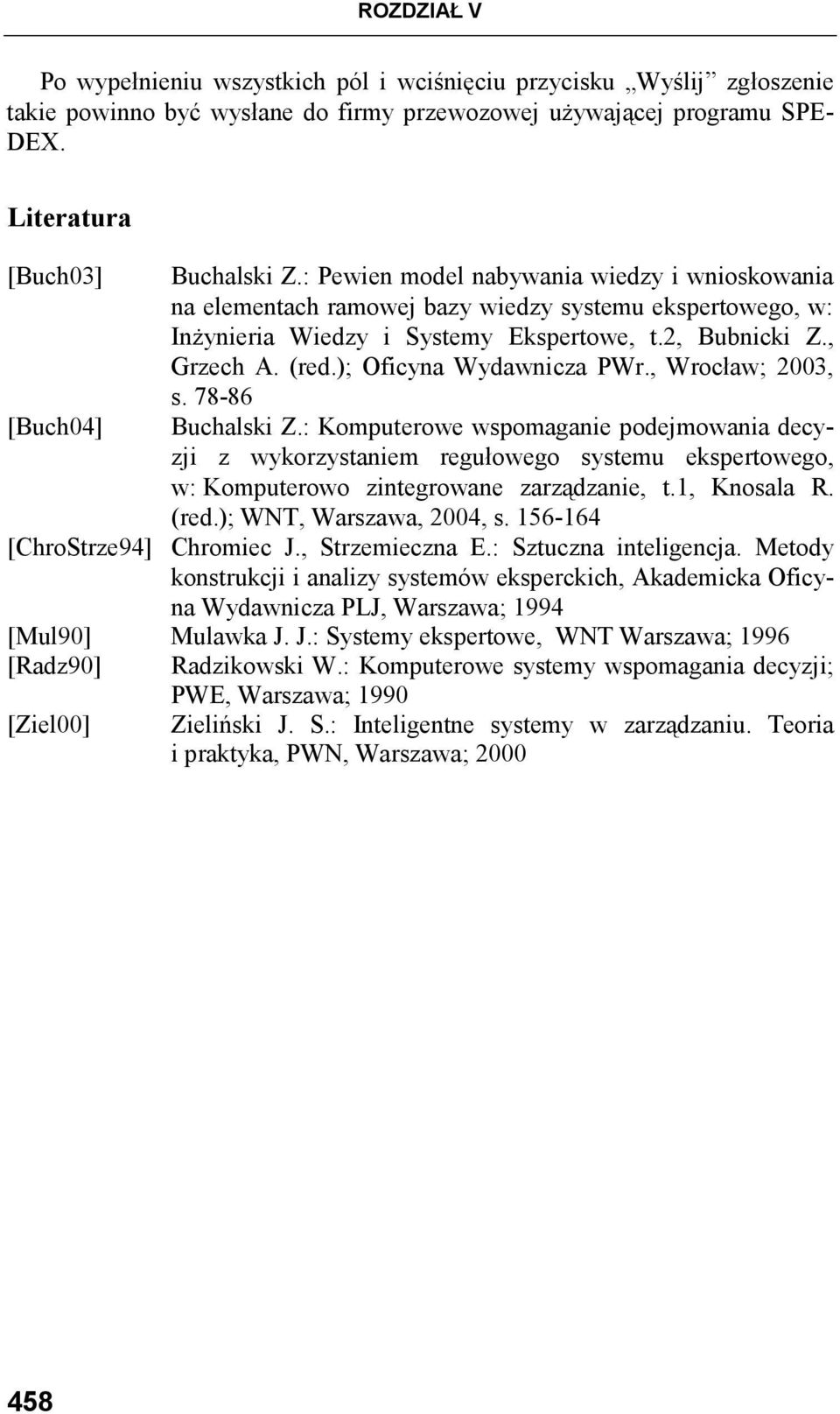 ); Oficyna Wydawnicza PWr., Wrocław; 2003, s. 78-86 Buchalski Z.