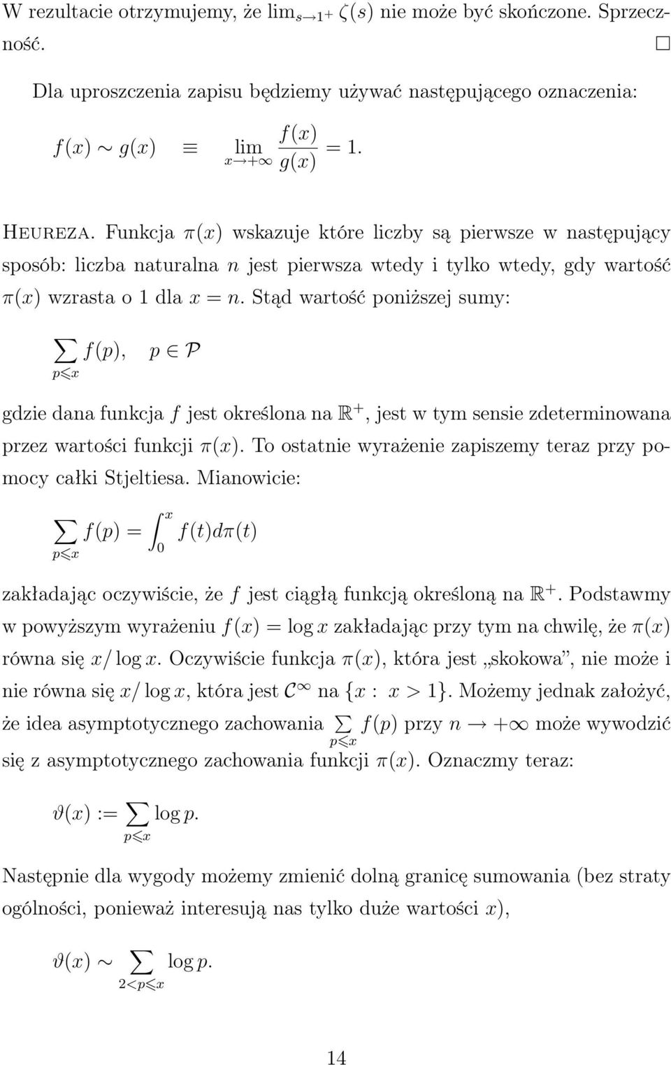 Stąd wartość poniższej sumy: f(p), p x p P gdzie dana funkcja f jest określona na R +, jest w tym sensie zdeterminowana przez wartości funkcji π(x).