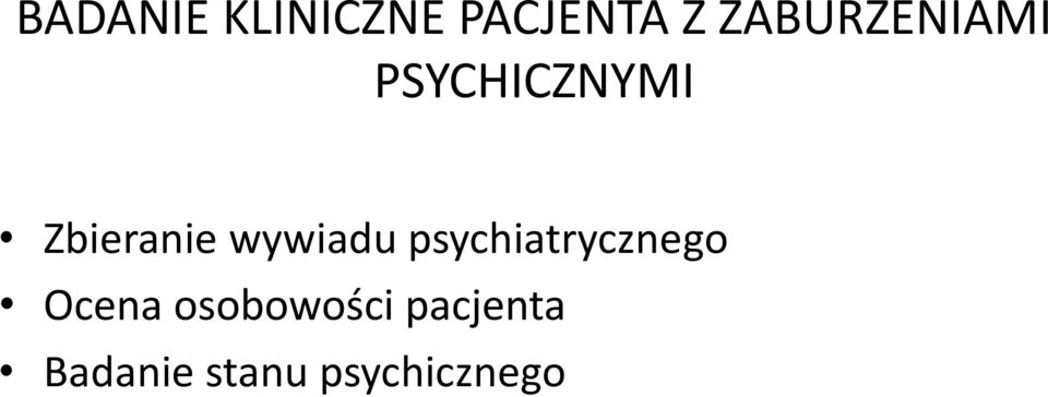wywiadu psychiatrycznego Ocena