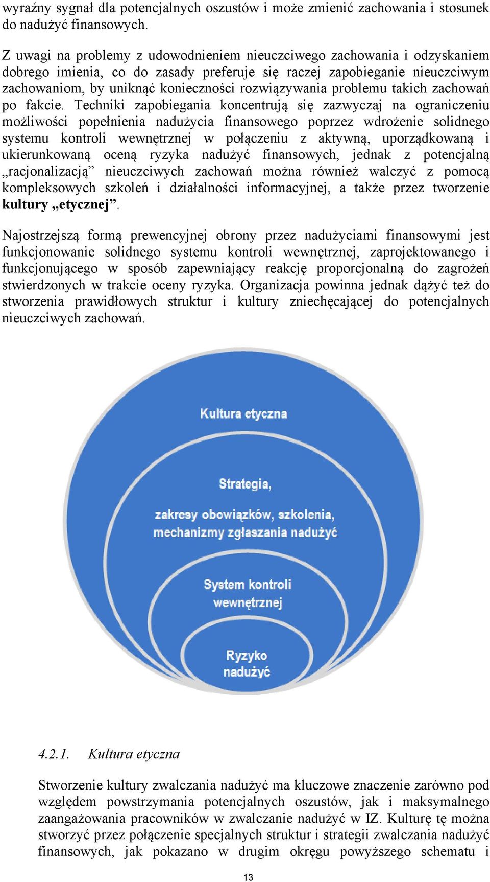 rozwiązywania problemu takich zachowań po fakcie.