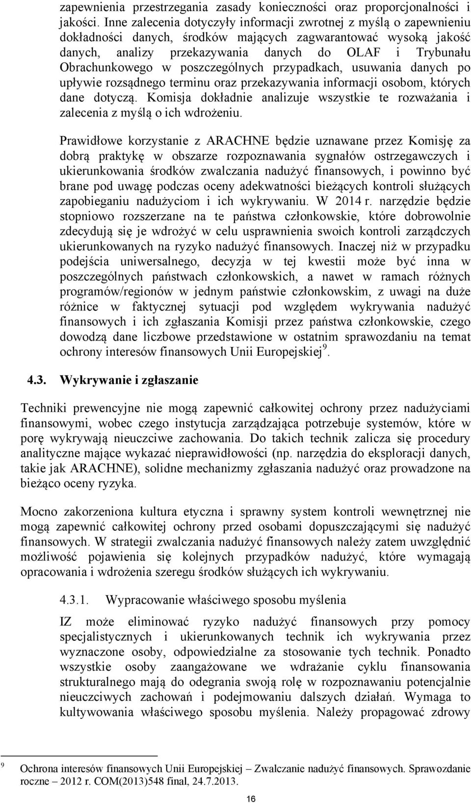 Obrachunkowego w poszczególnych przypadkach, usuwania danych po upływie rozsądnego terminu oraz przekazywania informacji osobom, których dane dotyczą.