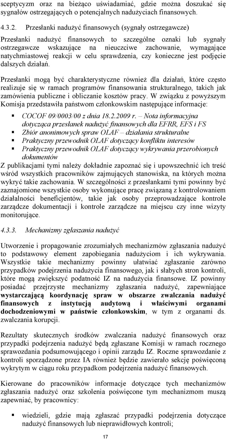 reakcji w celu sprawdzenia, czy konieczne jest podjęcie dalszych działań.