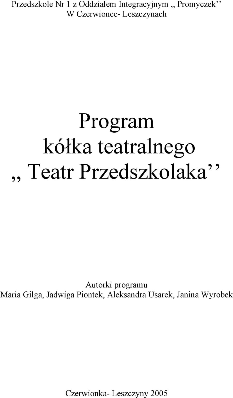 Przedszkolaka Autorki programu Maria Gilga, Jadwiga