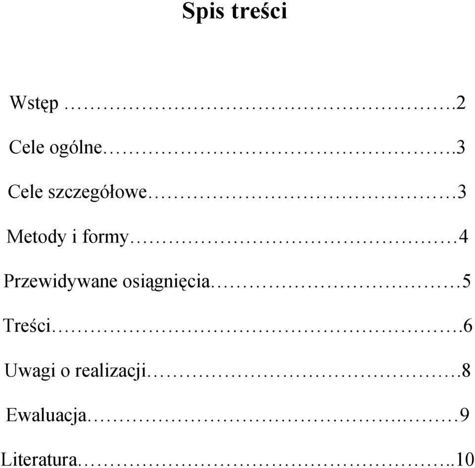 Przewidywane osiągnięcia 5 Treści.