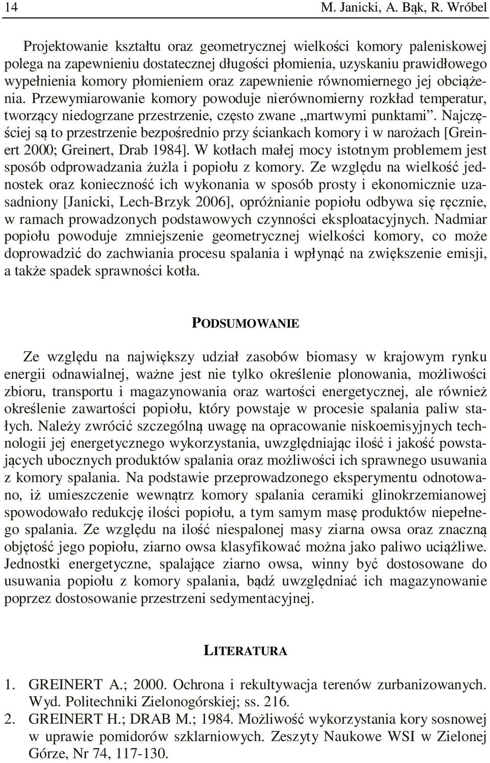 zapewnienie równomiernego jej obciążenia. Przewymiarowanie komory powoduje nierównomierny rozkład temperatur, tworzący niedogrzane przestrzenie, często zwane martwymi punktami.