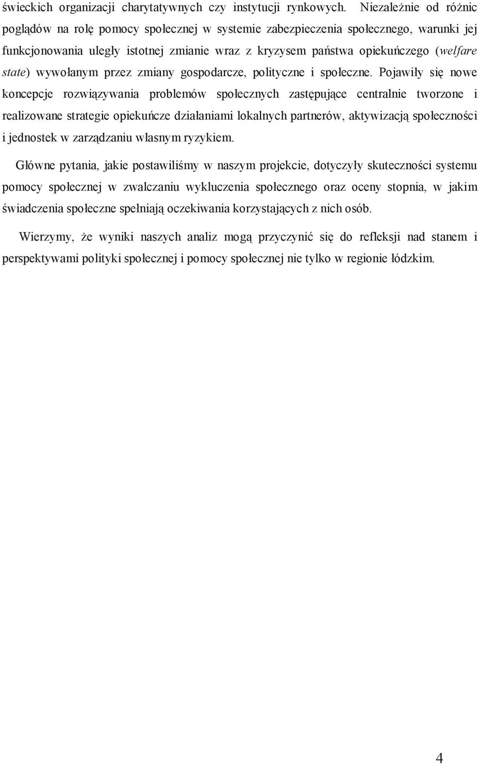 wywołanym przez zmiany gospodarcze, polityczne i społeczne.