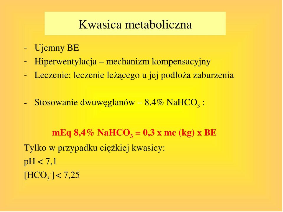 zaburzenia - Stosowanie dwuwęglanów 8,4% NaHCO 3 : meq 8,4% NaHCO 3