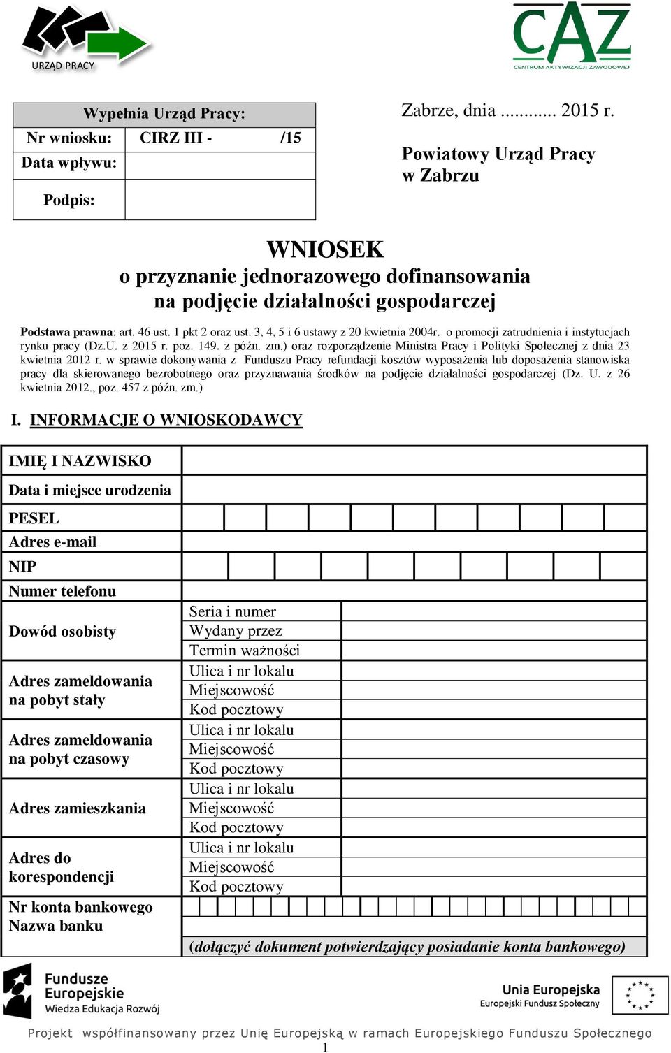3, 4, 5 i 6 ustawy z 20 kwietnia 2004r. o promocji zatrudnienia i instytucjach rynku pracy (Dz.U. z 2015 r. poz. 149. z późn. zm.