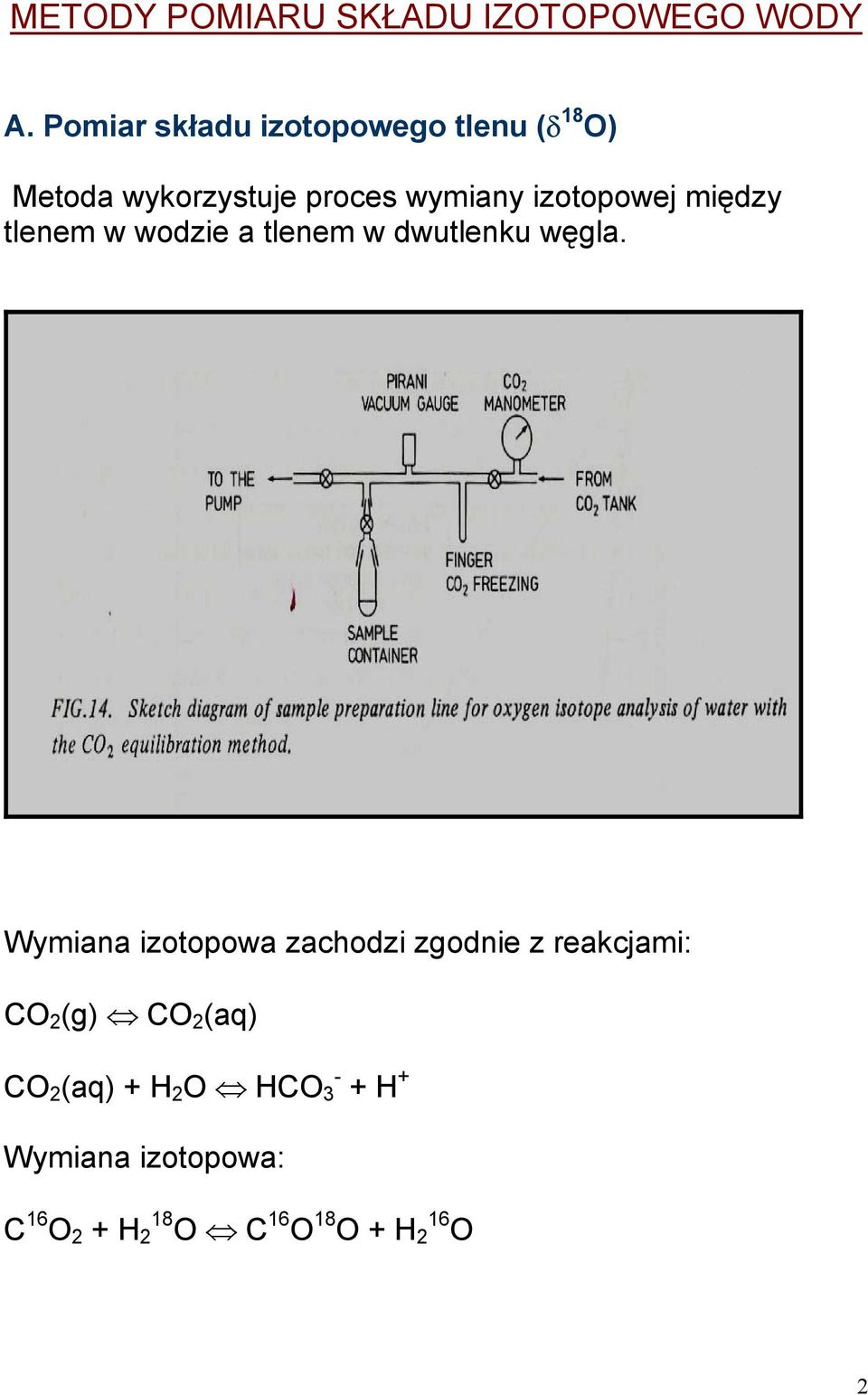 izotopowej między tlenem w wodzie a tlenem w dwutlenku węgla.