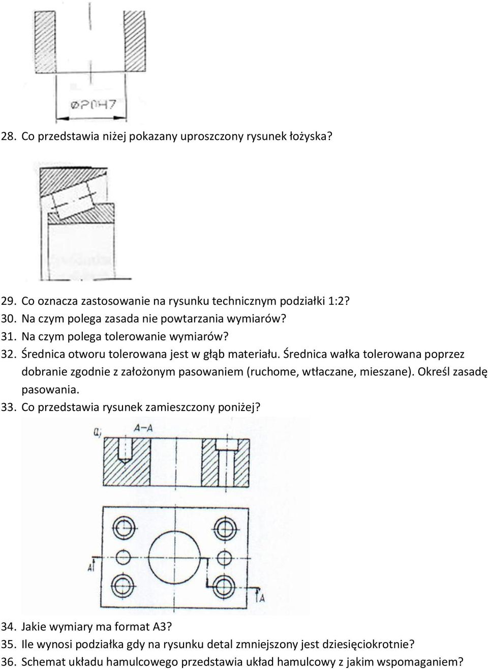 Średnica wałka tolerowana poprzez dobranie zgodnie z założonym pasowaniem (ruchome, wtłaczane, mieszane). Określ zasadę pasowania. 33.