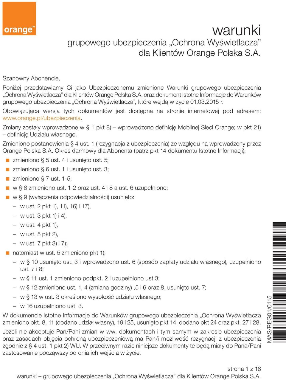 03.2015 r. Obowiązująca wersja tych dokumentów jest dostępna na stronie internetowej pod adresem: www.orange.pl/ubezpieczenia.
