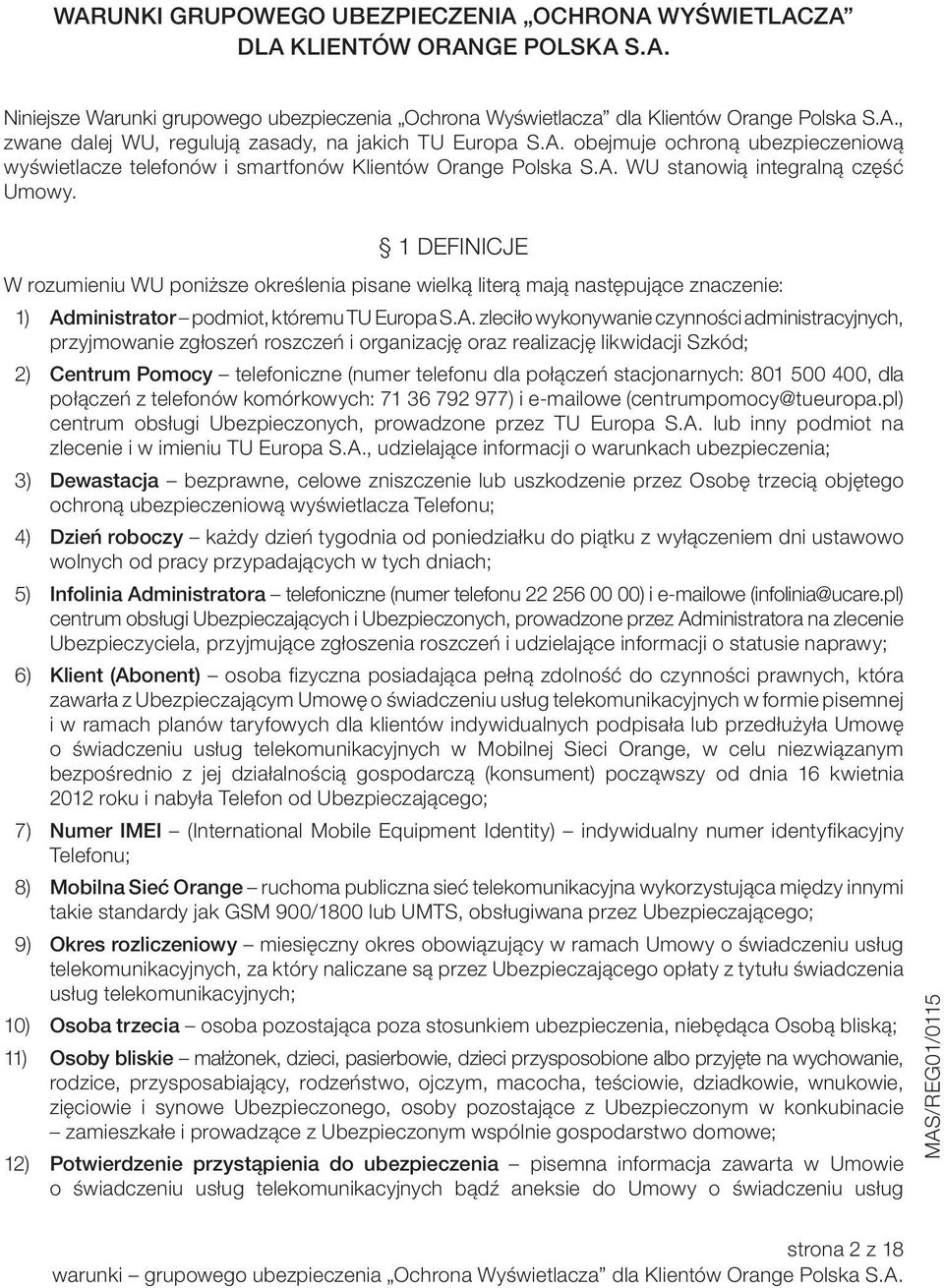 1 DEFINICJE W rozumieniu WU poniższe określenia pisane wielką literą mają następujące znaczenie: 1) Ad