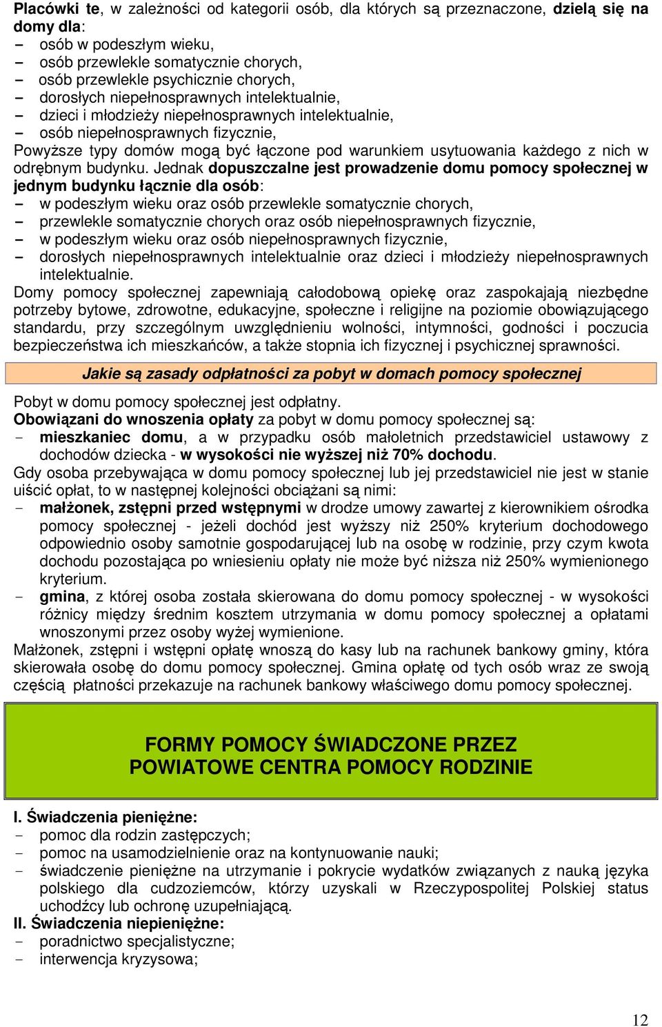 usytuowania każdego z nich w odrębnym budynku.