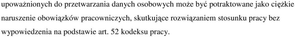 pracowniczych, skutkujące rozwiązaniem stosunku