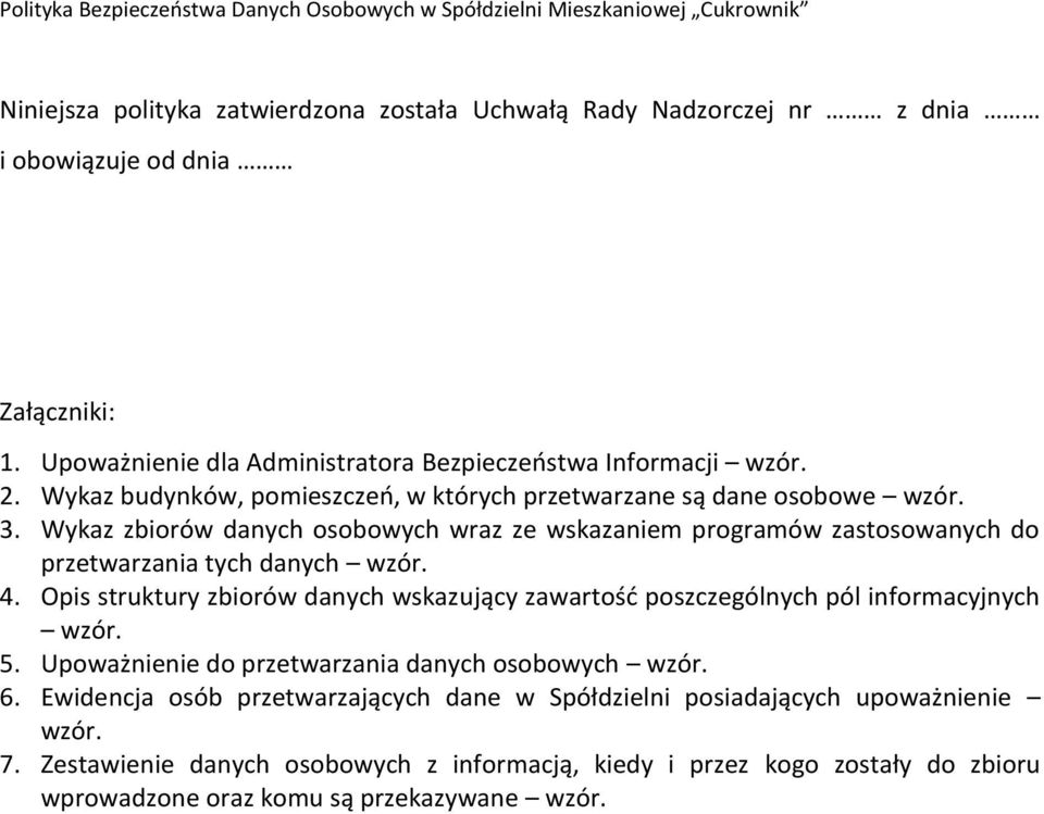 Wykaz zbiorów danych osobowych wraz ze wskazaniem programów zastosowanych do przetwarzania tych danych wzór. 4.