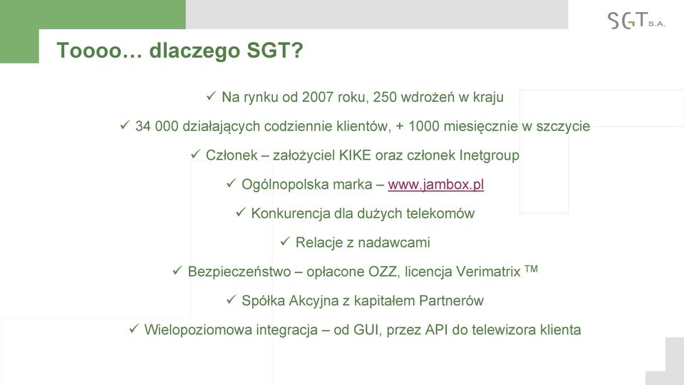 szczycie Członek założyciel KIKE oraz członek Inetgroup Ogólnopolska marka www.jambox.