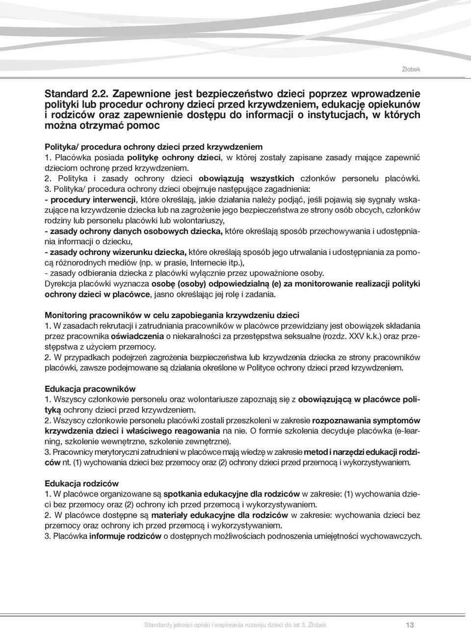 instytucjach, w których można otrzymać pomoc Polityka/ procedura ochrony dzieci przed krzywdzeniem 1.