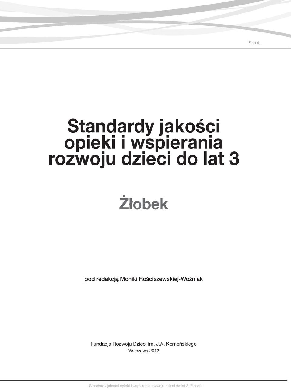 redakcją Moniki Rościszewskiej-Woźniak