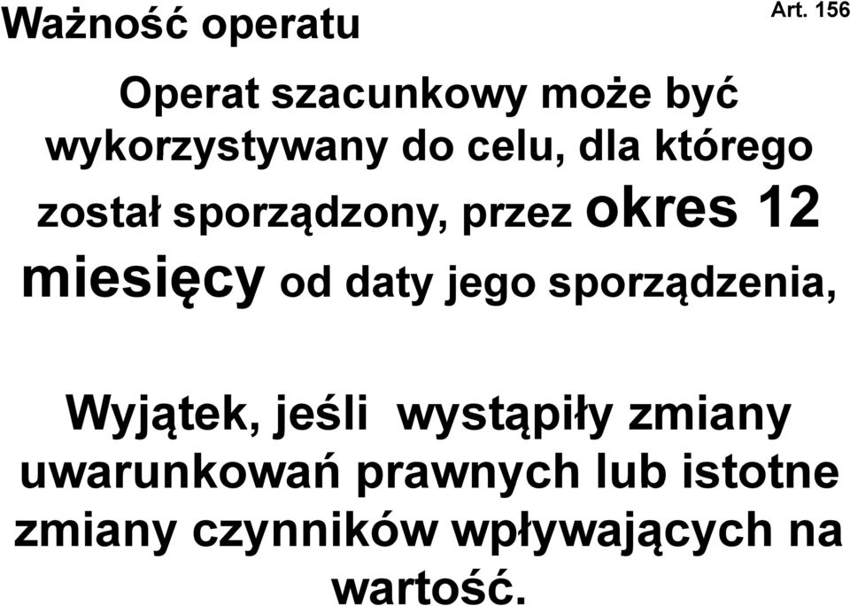 został sporządzony, przez okres 12 miesięcy od daty jego