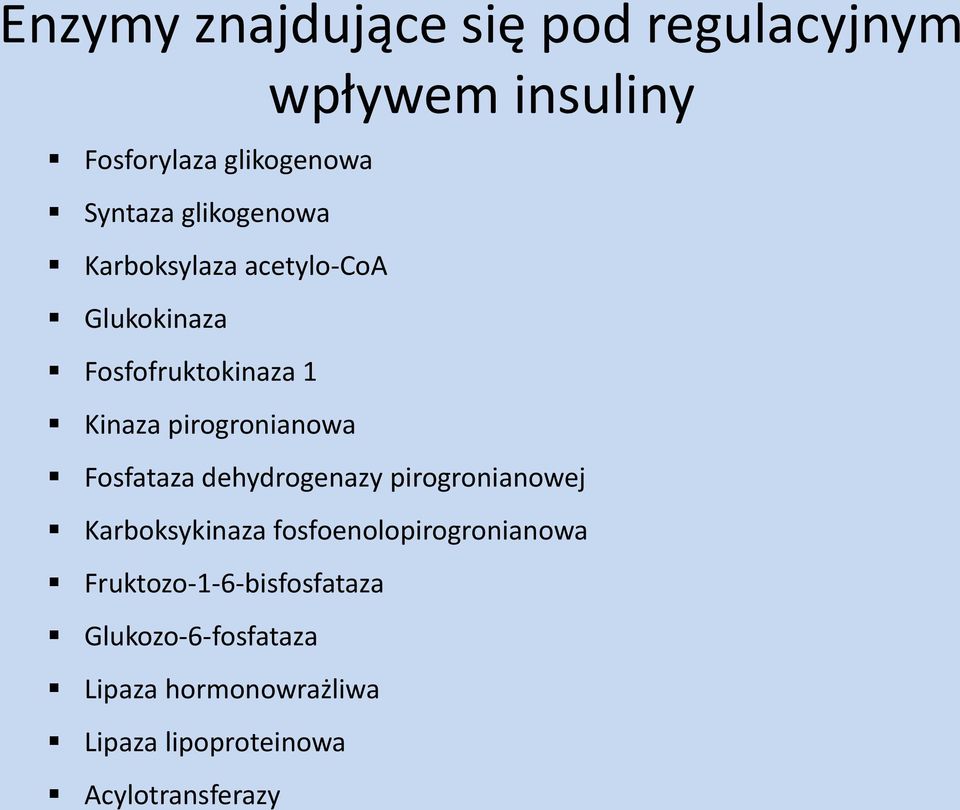 Fosfataza dehydrogenazy pirogronianowej Karboksykinaza fosfoenolopirogronianowa
