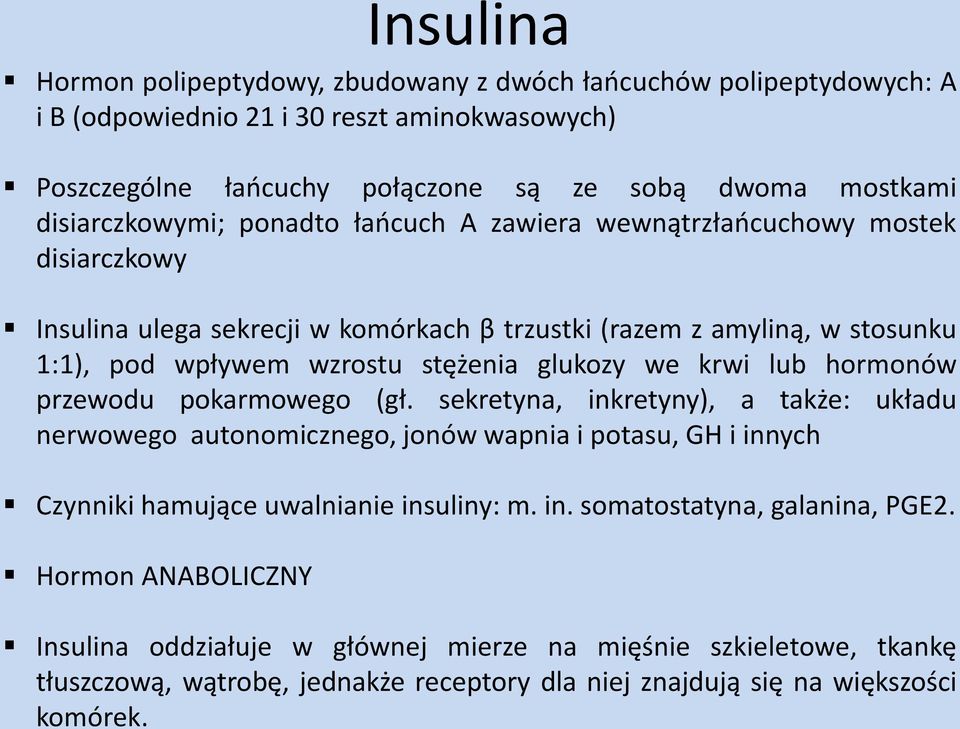 glukozy we krwi lub hormonów przewodu pokarmowego (gł.