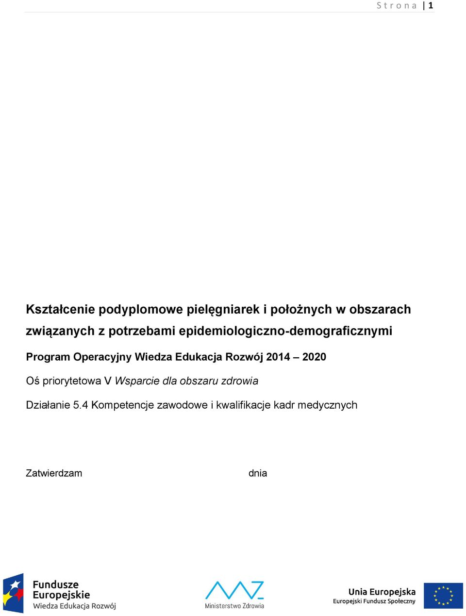 Wiedza Edukacja Rozwój 2014 2020 Oś priorytetowa V Wsparcie dla obszaru