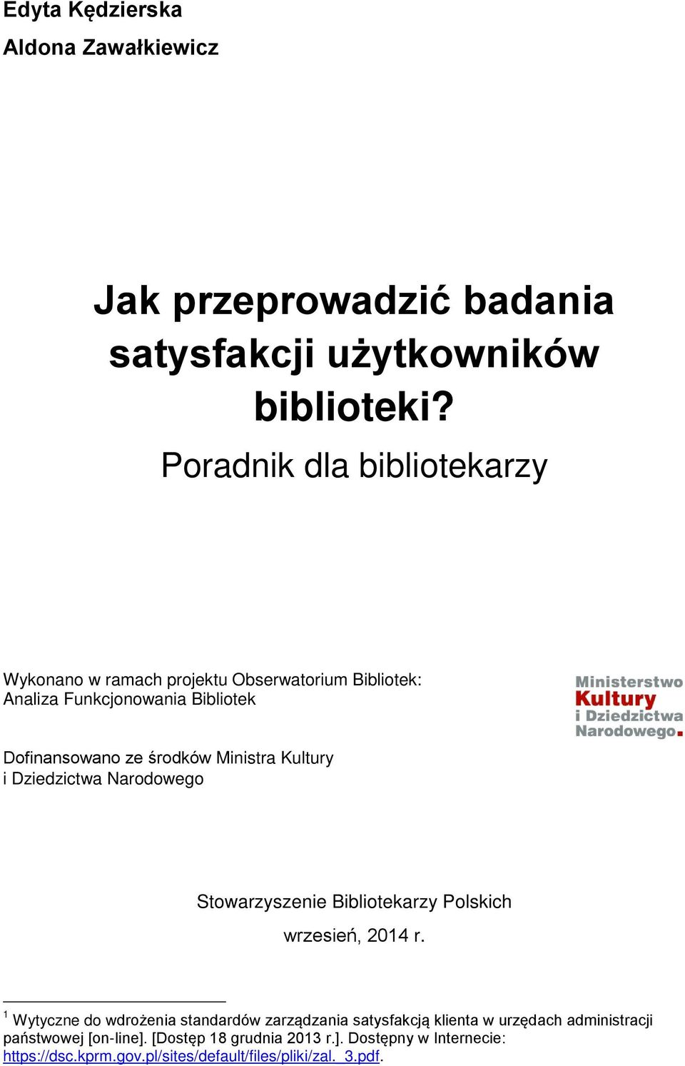 Ministra Kultury i Dziedzictwa Narodowego 1 Stowarzyszenie Bibliotekarzy Polskich wrzesień, 2014 r.