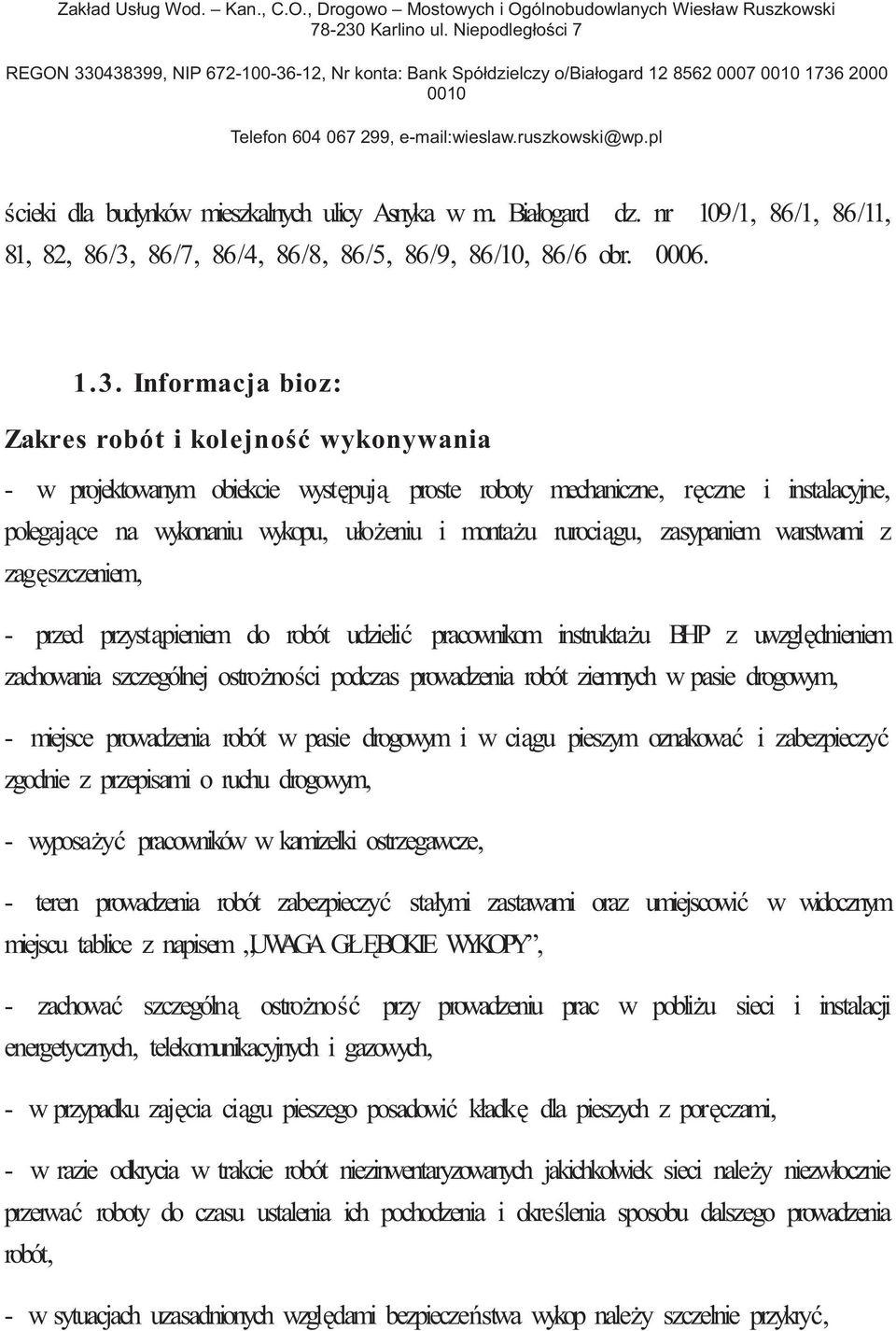 pl cieki dla budynków mieszkalnych ulicy Asnyka w m. Białogard dz. nr 109/1, 86/1, 86/11, 81, 82, 86/3,