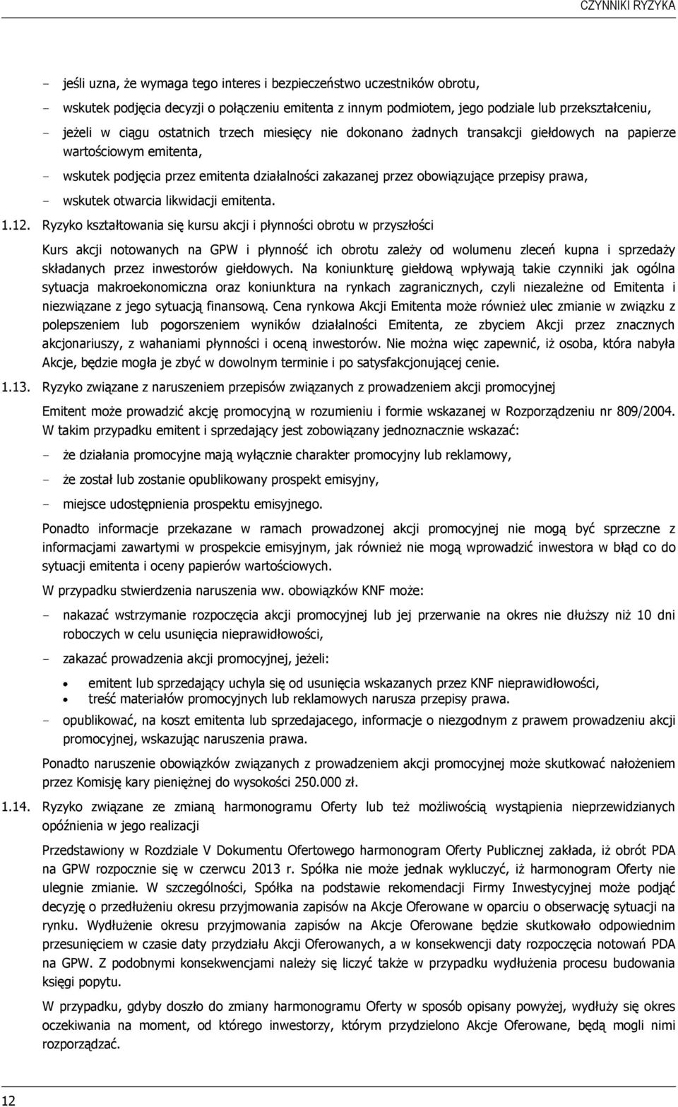 przepisy prawa, - wskutek otwarcia likwidacji emitenta. 1.12.