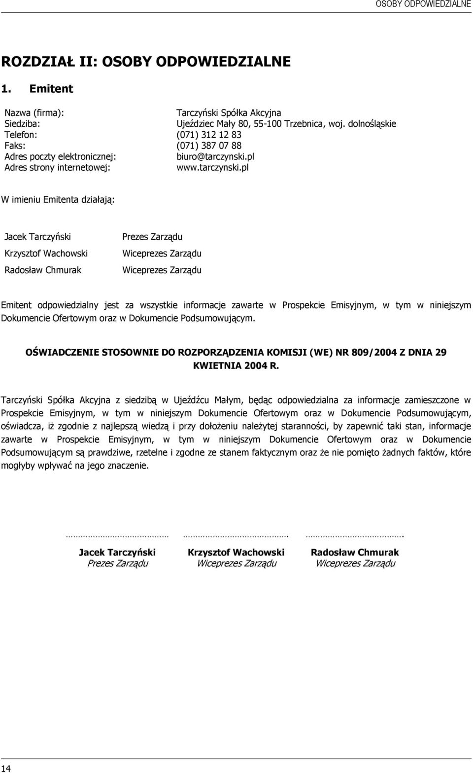 pl Adres strony internetowej: www.tarczynski.