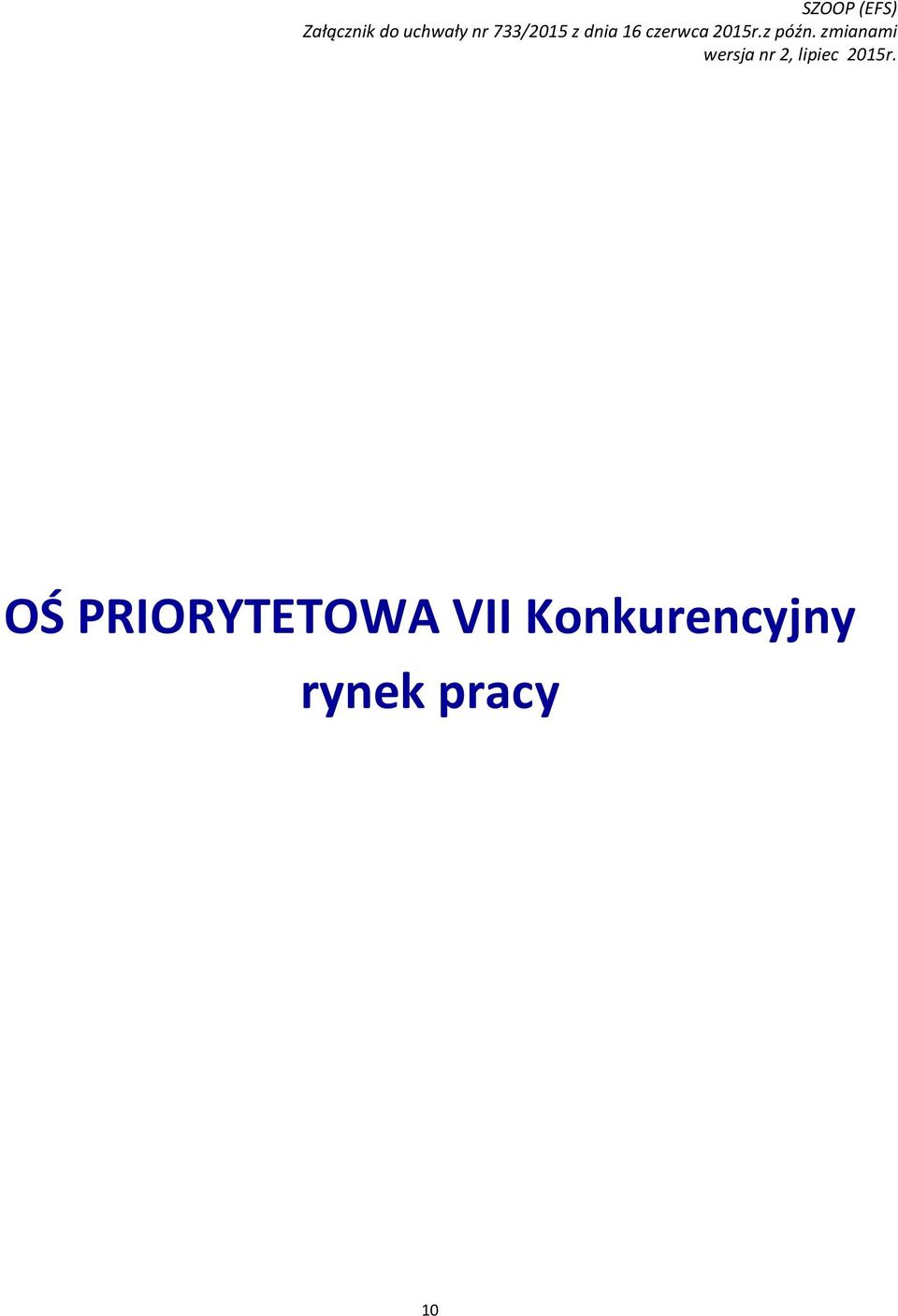 OŚ PRIORYTETOWA VII