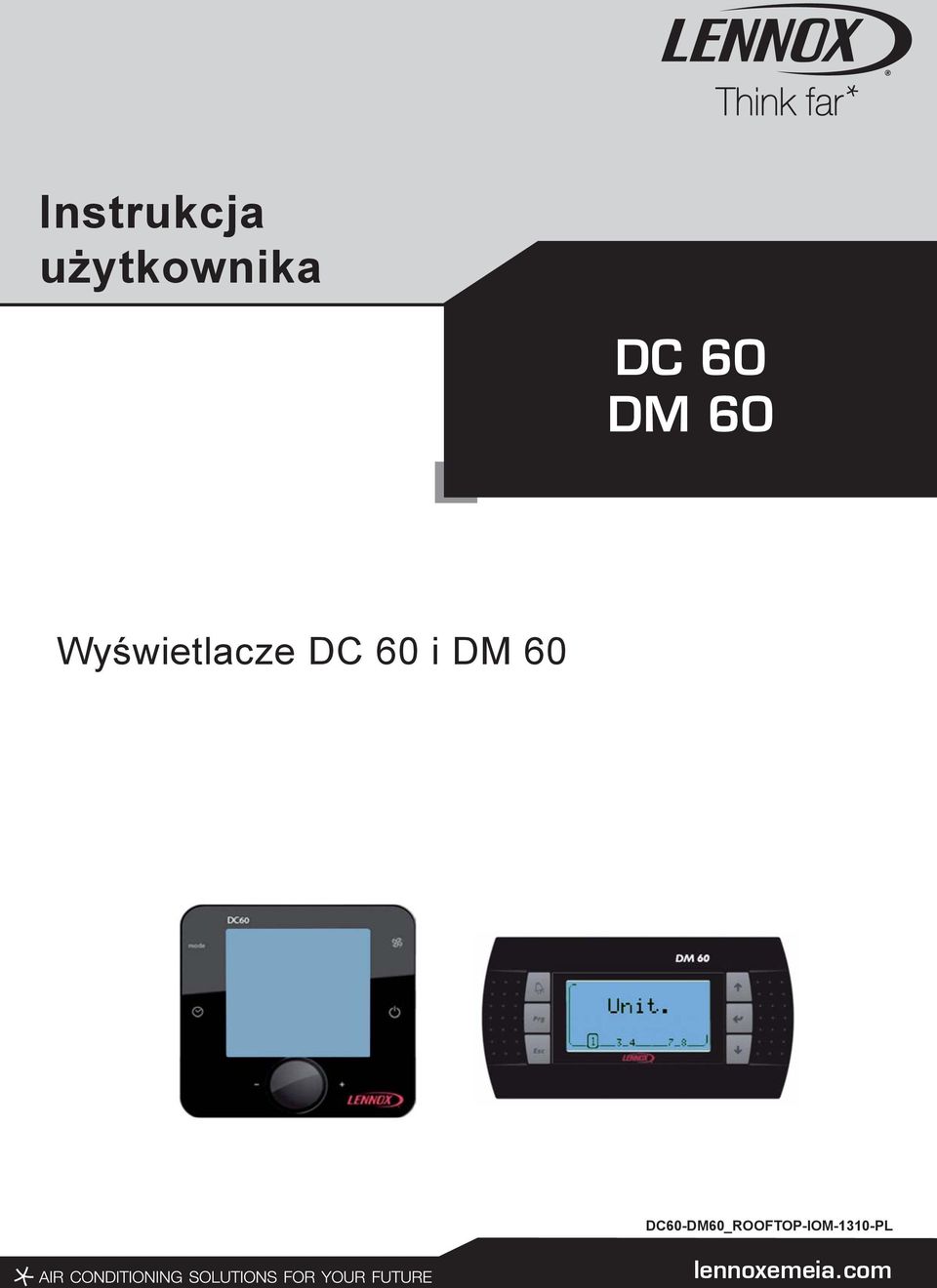 Instrukcja użytkownika DC 60 DM 60. Wyświetlacze DC 60 i DM 60  DC60-DM60_ROOFTOP-IOM-1310-PL. lennoxemeia.com - PDF Darmowe pobieranie