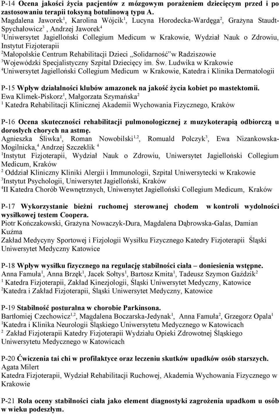 Fizjoterapii Małopolskie Centrum Rehabilitacji Dzieci Solidarność w Radziszowie Wojewódzki Specjalistyczny Szpital Dziecięcy im. Św.