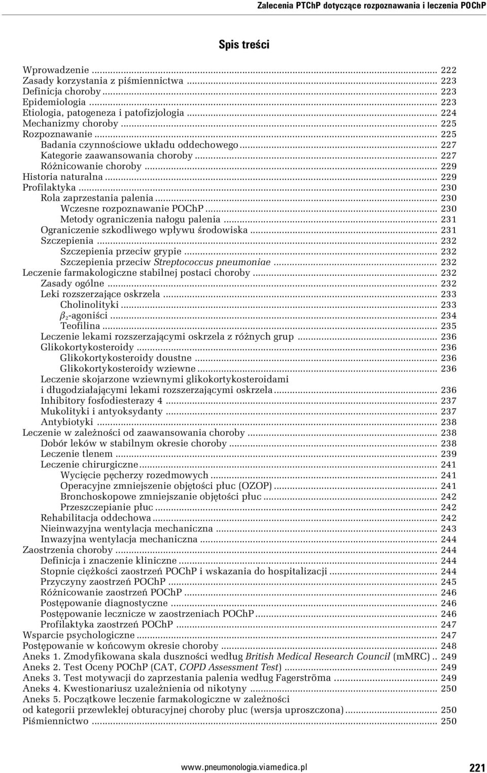 .. 227 Różnicowanie choroby... 229 Historia naturalna... 229 Profilaktyka... 230 Rola zaprzestania palenia... 230 Wczesne rozpoznawanie POChP... 230 Metody ograniczenia nałogu palenia.