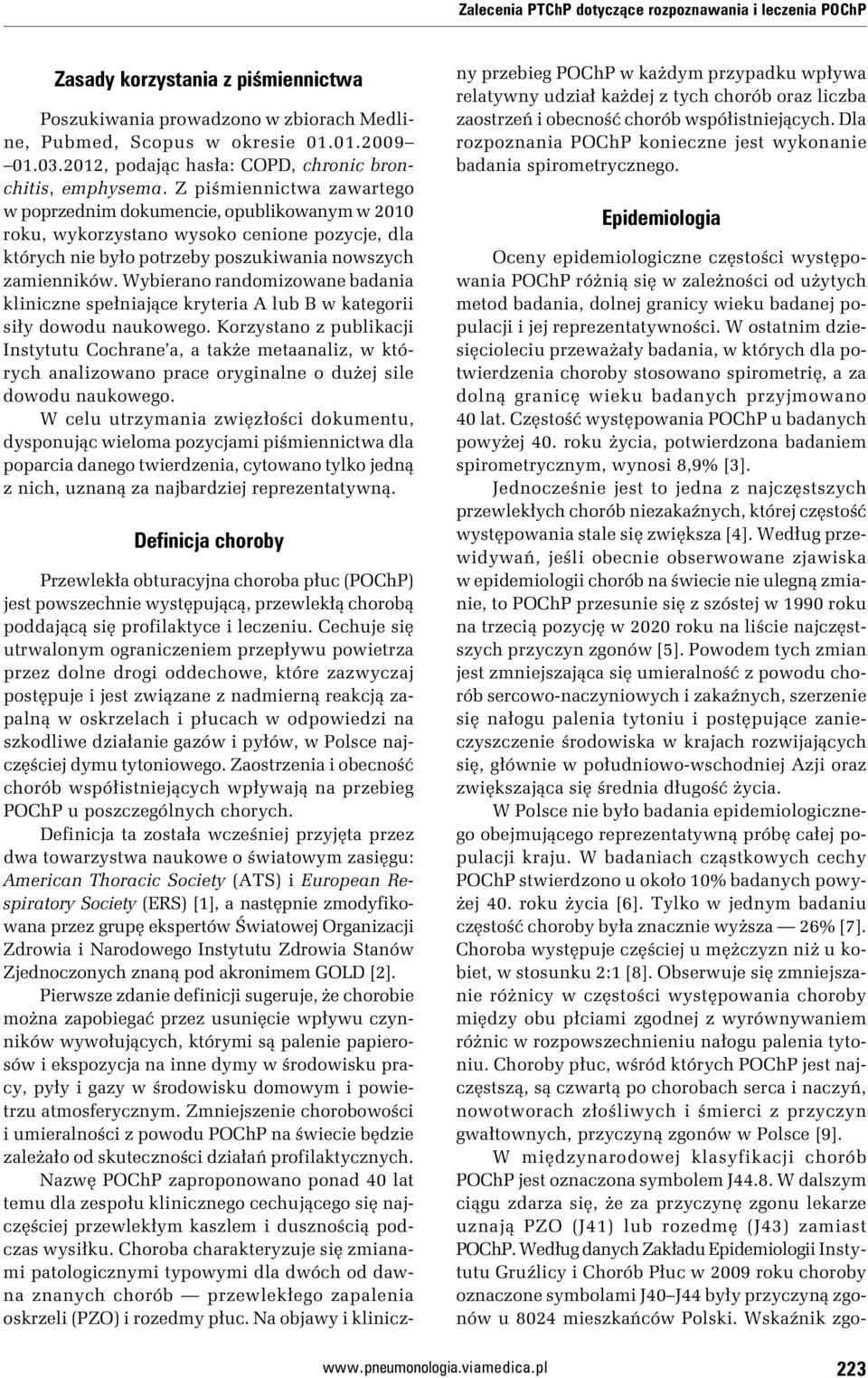 Z piśmiennictwa zawartego w poprzednim dokumencie, opublikowanym w 2010 roku, wykorzystano wysoko cenione pozycje, dla których nie było potrzeby poszukiwania nowszych zamienników.