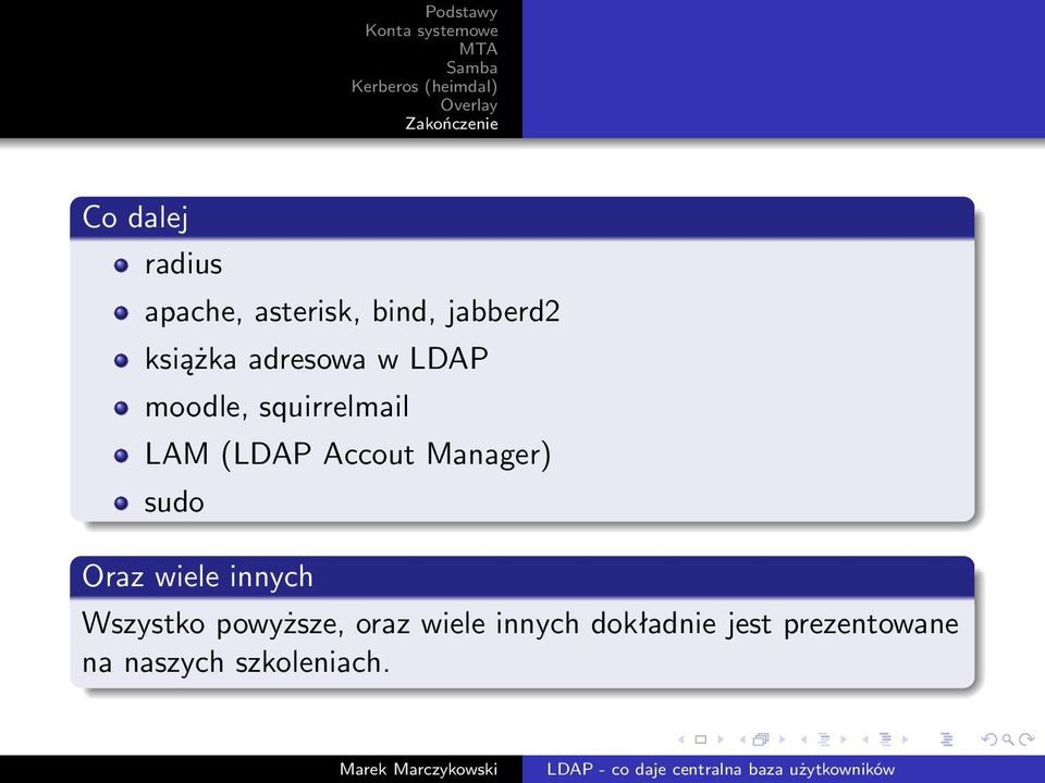 Manager) sudo Oraz wiele innych Wszystko powyższe, oraz
