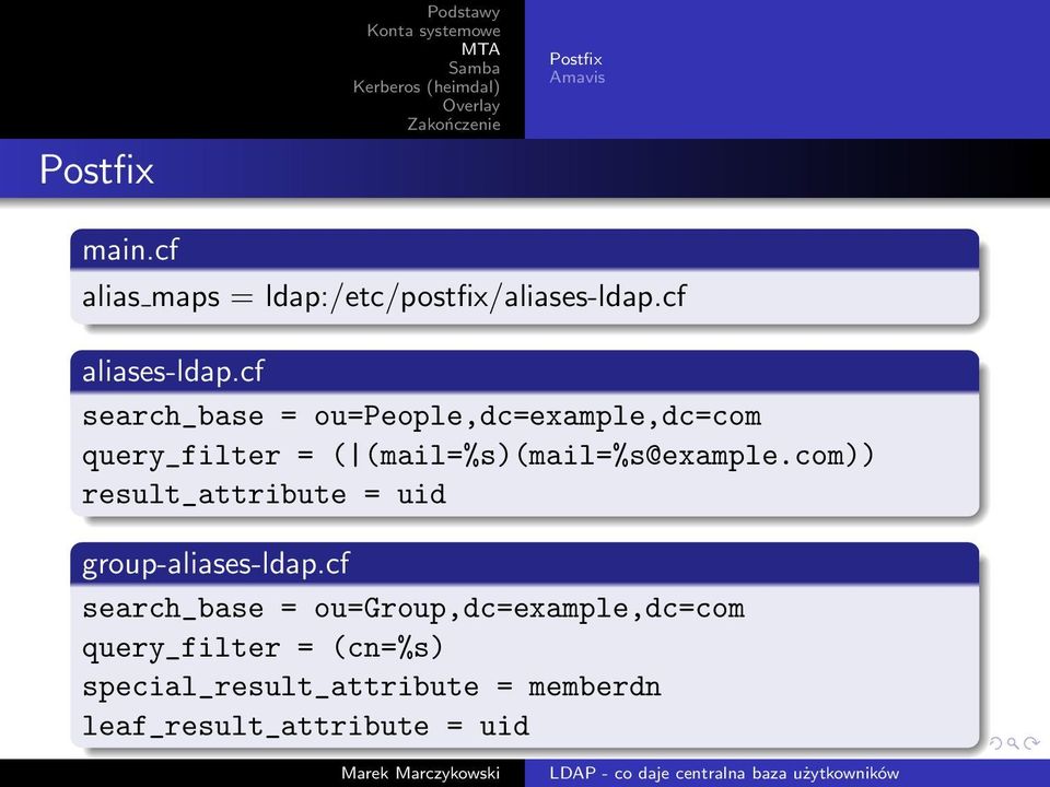 cf search_base = ou=people,dc=example,dc=com query_filter = ( (mail=%s)(mail=%s@example.