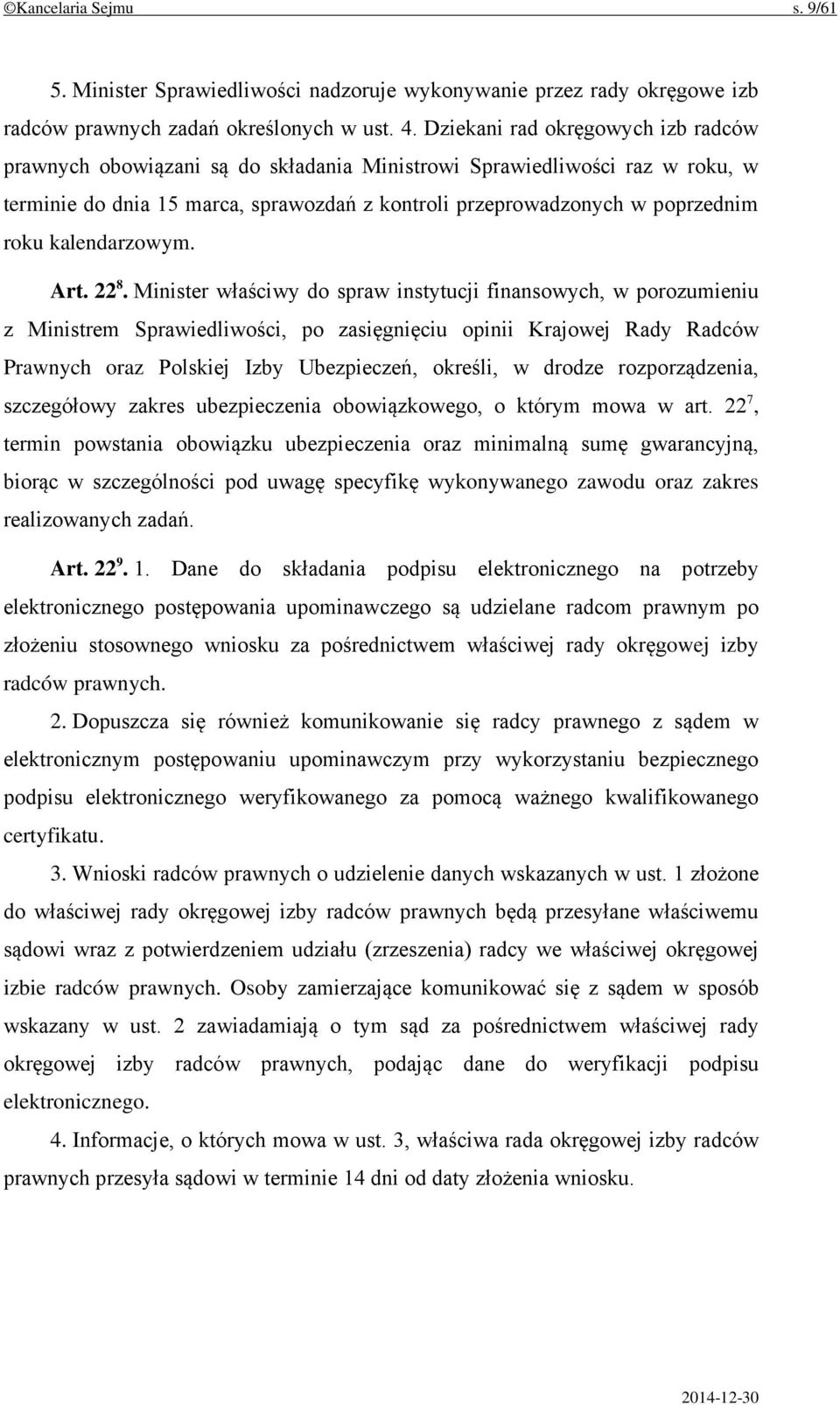 kalendarzowym. Art. 22 8.