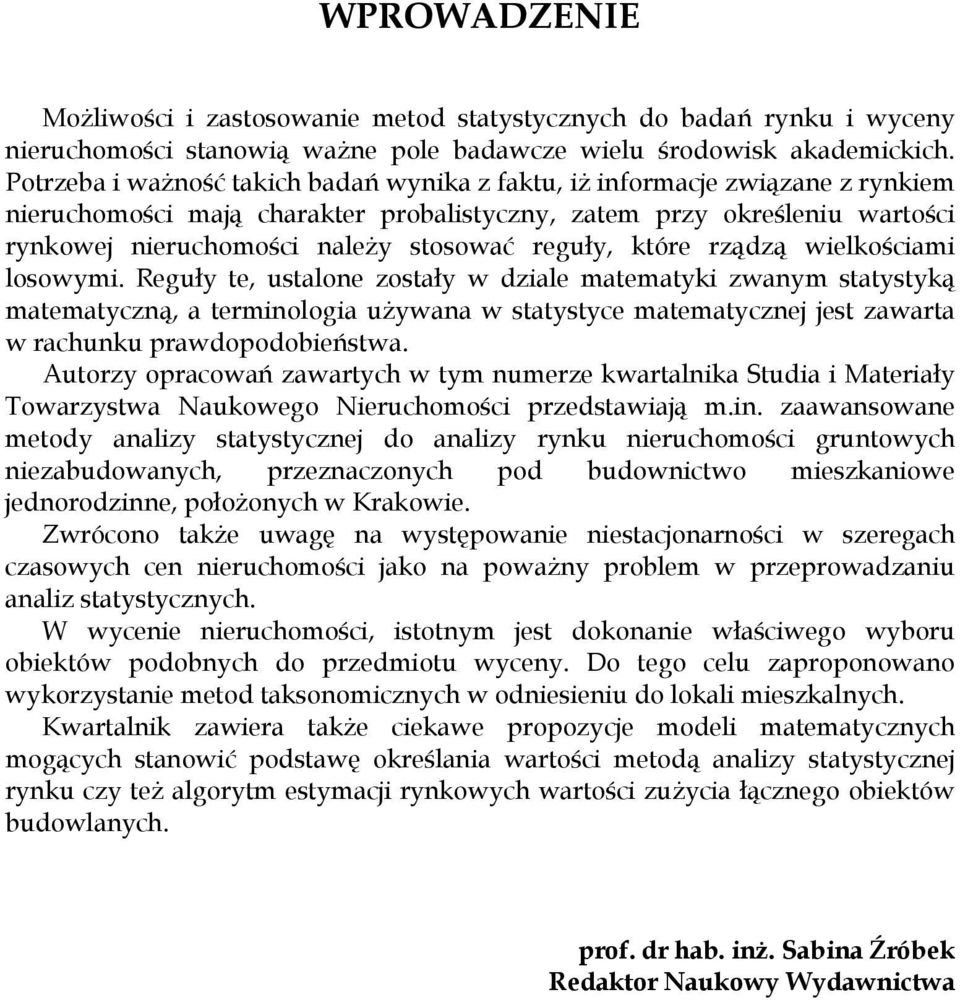 reguły, które rządzą wielkościami losowymi.