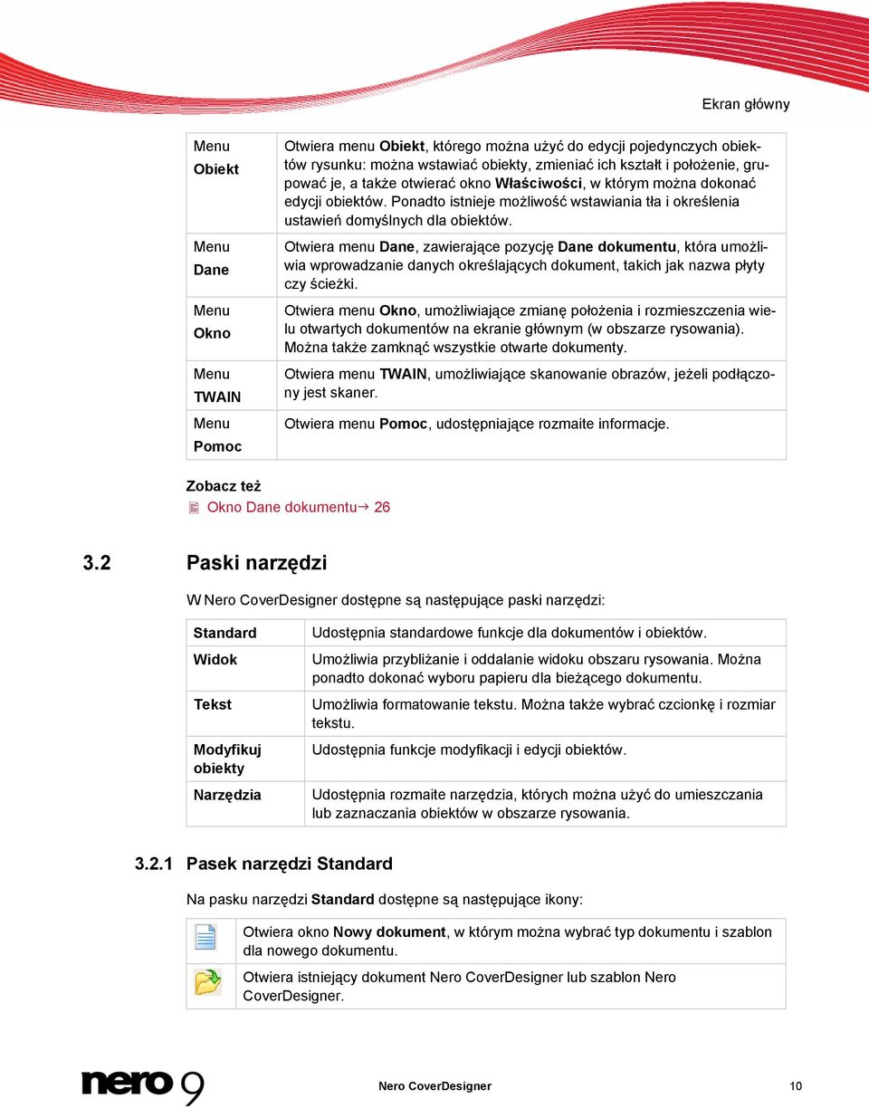 Otwiera menu Dane, zawierające pozycję Dane dokumentu, która umożliwia wprowadzanie danych określających dokument, takich jak nazwa płyty czy ścieżki.