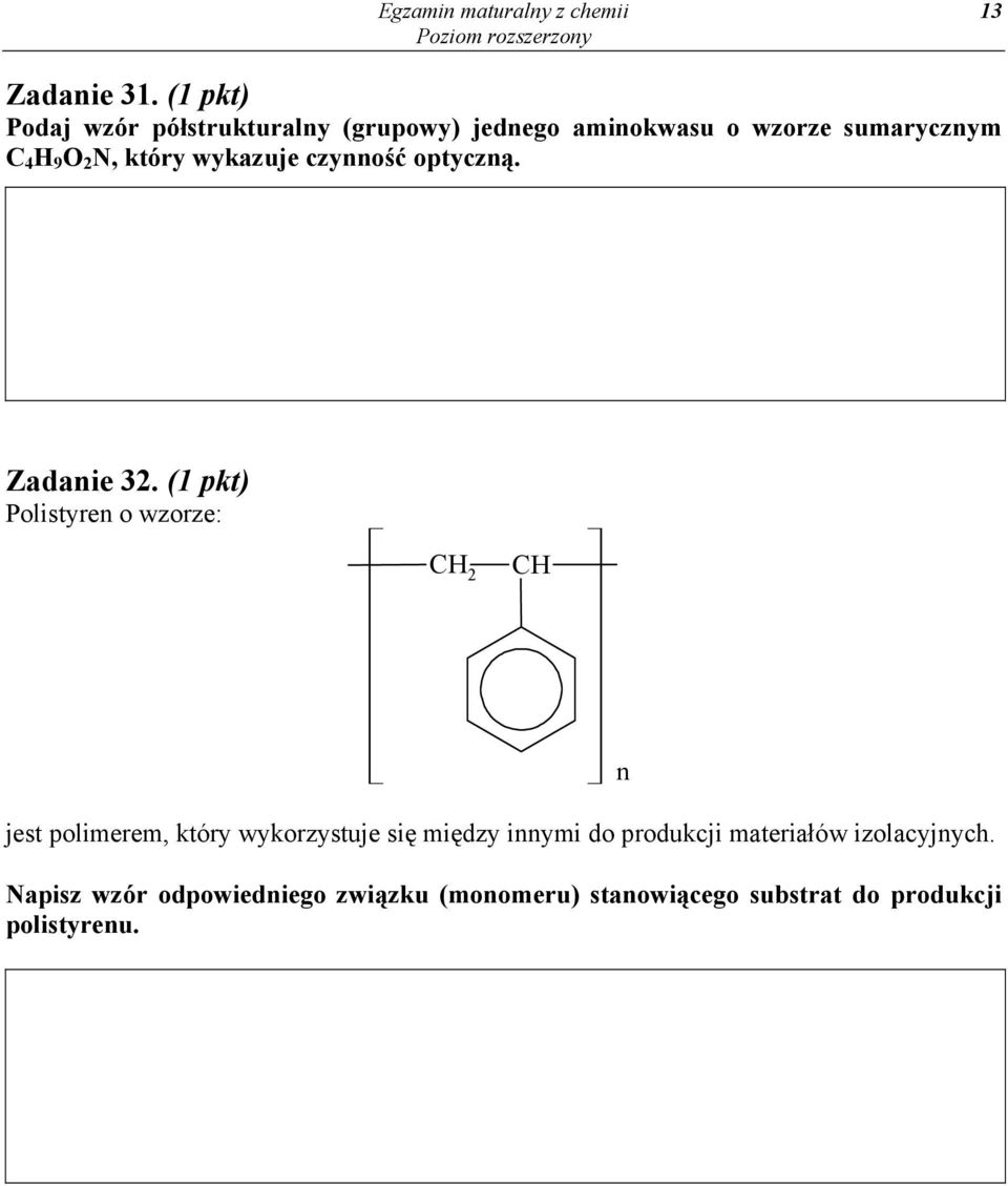 który wykazuje czynność optyczną. Zadanie 32.