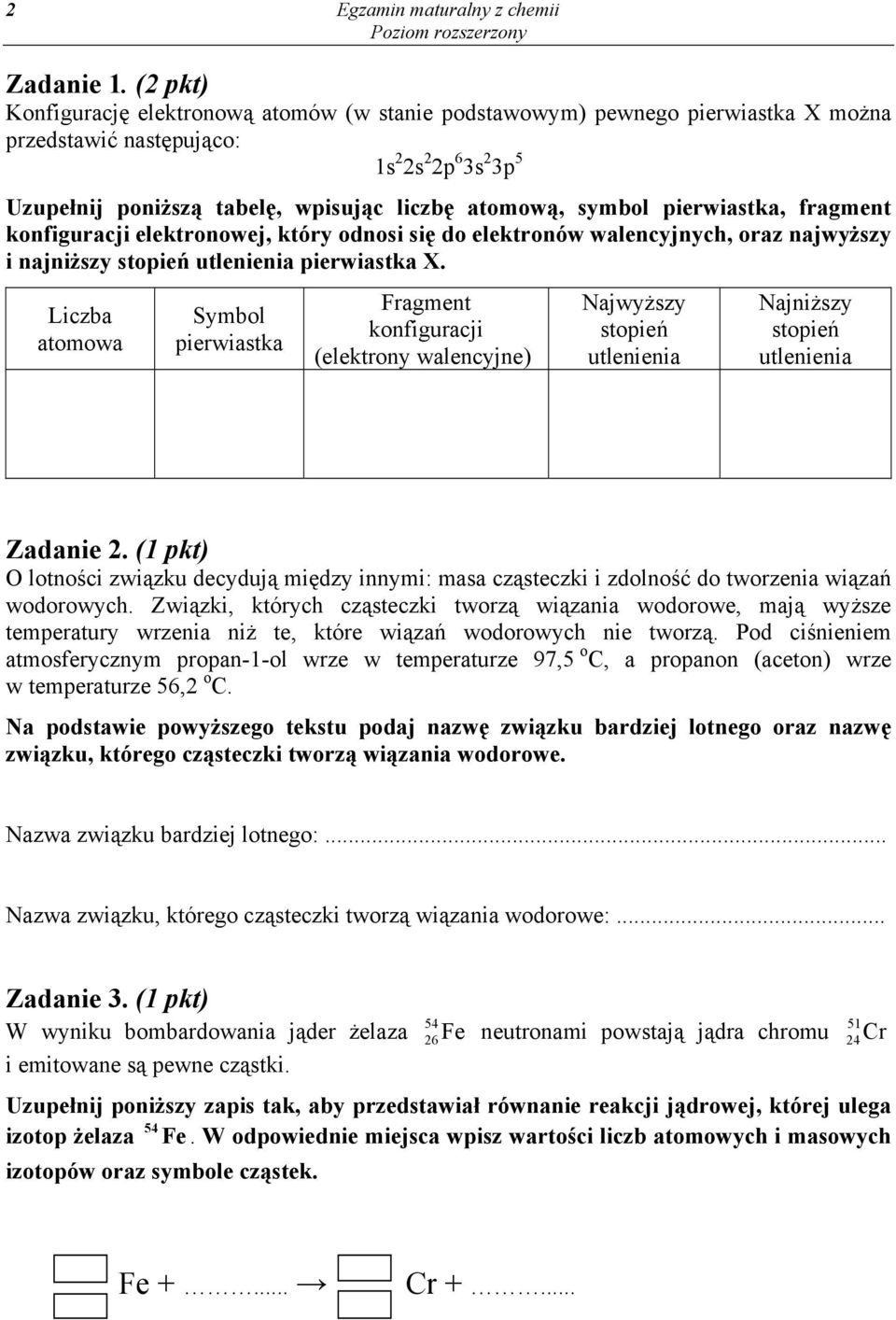 pierwiastka, fragment konfiguracji elektronowej, który odnosi się do elektronów walencyjnych, oraz najwyższy i najniższy stopień utlenienia pierwiastka X.