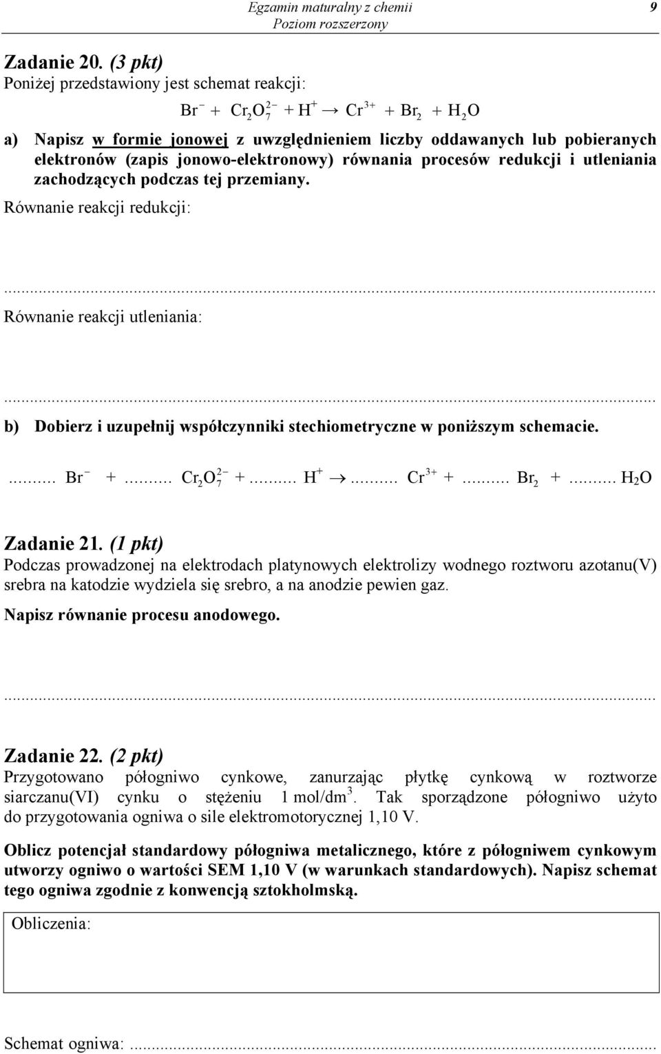 jonowo-elektronowy) równania procesów redukcji i utleniania zachodzących podczas tej przemiany.